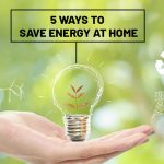 Effective ways of saving energy in your home